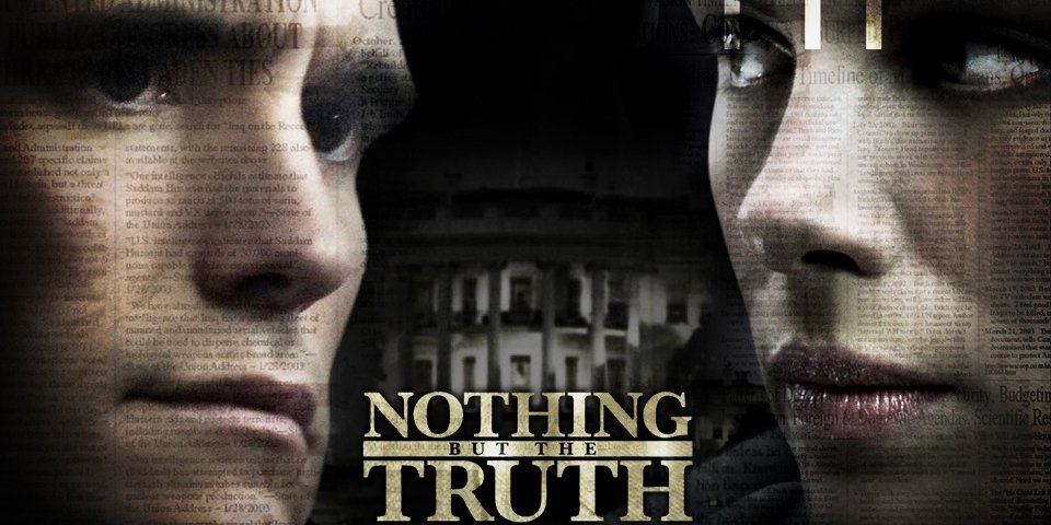 Nothing But the Truth (2008) review by That Film Geek