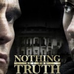 Nothing But the Truth (2008) review by That Film Geek