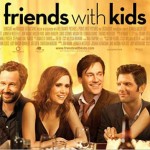 Friends with Kids (2012) review by That Film Guy